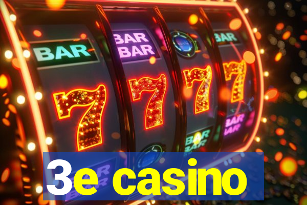 3e casino